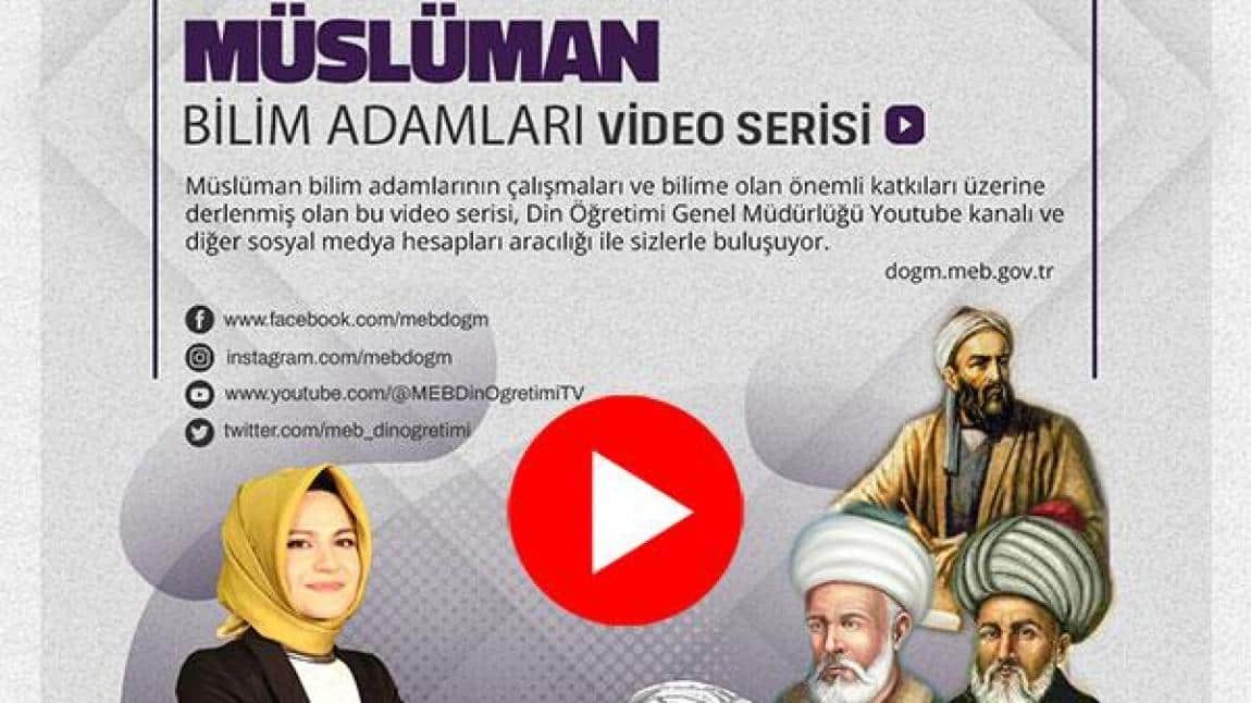 Müslüman Bilim Adamları Video Serisi Yayında